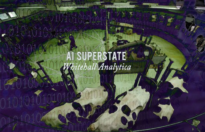 WHITEHALL ANALYTICA: THE AI SUPERSTATE Part Two – Is COVID-19 Fast-Tracking a Eugenics-Inspired Genomics Programme in the NHS?